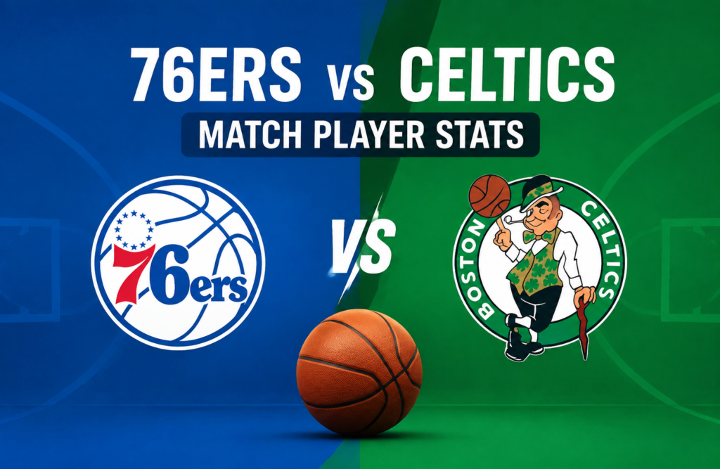 76ers vs Celtics Match Player Stats: Complete Game 6 Breakdown and Analysis
